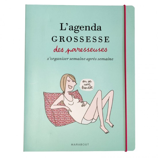 L'agenda de grossesse des paresseuses - Editions Marabout